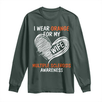 Multiple Sclerosis Awareness Long Sleeve Shirt Orange Ribbon I Wear Orange For My Wife