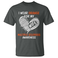 Multiple Sclerosis Awareness T Shirt Orange Ribbon I Wear Orange For My Wife