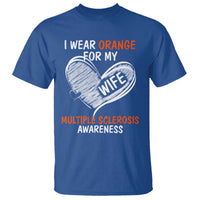 Multiple Sclerosis Awareness T Shirt Orange Ribbon I Wear Orange For My Wife