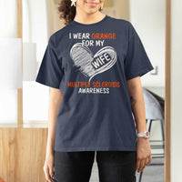 Multiple Sclerosis Awareness T Shirt For Women Orange Ribbon I Wear Orange For My Wife