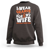 Multiple Sclerosis Awareness Sweatshirt Orange Ribbon I Wear Orange For My Wife Fight MS