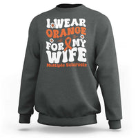 Multiple Sclerosis Awareness Sweatshirt Orange Ribbon I Wear Orange For My Wife Fight MS