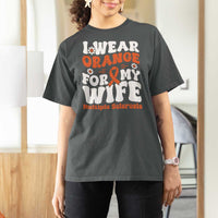 Multiple Sclerosis Awareness T Shirt For Women Orange Ribbon I Wear Orange For My Wife Fight MS