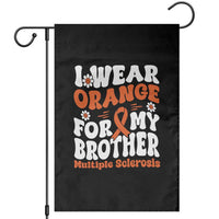 Multiple Sclerosis Awareness Garden Flag Orange Ribbon I Wear Orange For My Brother Fight MS - Wonder Print Shop