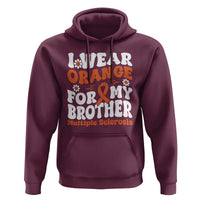 Multiple Sclerosis Awareness Hoodie Orange Ribbon I Wear Orange For My Brother Fight MS