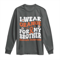 Multiple Sclerosis Awareness Long Sleeve Shirt Orange Ribbon I Wear Orange For My Brother Fight MS