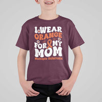 Multiple Sclerosis Awareness T Shirt For Kid Orange Ribbon I Wear Orange For My Mom Fight MS