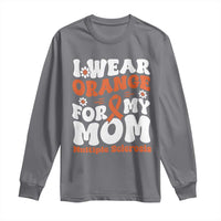 Multiple Sclerosis Awareness Long Sleeve Shirt Orange Ribbon I Wear Orange For My Mom Fight MS