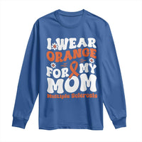Multiple Sclerosis Awareness Long Sleeve Shirt Orange Ribbon I Wear Orange For My Mom Fight MS
