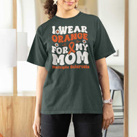 Multiple Sclerosis Awareness T Shirt For Women Orange Ribbon I Wear Orange For My Mom Fight MS