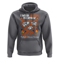 Multiple Sclerosis Awareness Hoodie I Wear Orange For Myself MS Warrior