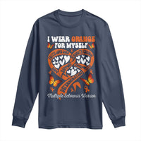 Multiple Sclerosis Awareness Long Sleeve Shirt I Wear Orange For Myself MS Warrior