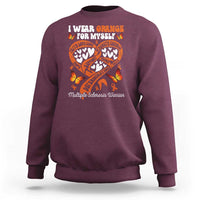 Multiple Sclerosis Awareness Sweatshirt I Wear Orange For Myself MS Warrior