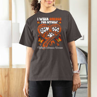 Multiple Sclerosis Awareness T Shirt For Women I Wear Orange For Myself MS Warrior
