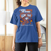 Multiple Sclerosis Awareness T Shirt For Women I Wear Orange For Myself MS Warrior