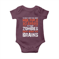 Funny Multiple Sclerosis Awareness Baby Onesie The Only Good Thing About MS