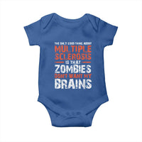Funny Multiple Sclerosis Awareness Baby Onesie The Only Good Thing About MS