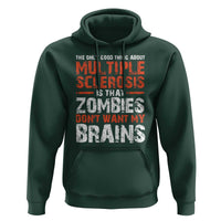 Funny Multiple Sclerosis Awareness Hoodie The Only Good Thing About MS