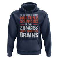Funny Multiple Sclerosis Awareness Hoodie The Only Good Thing About MS