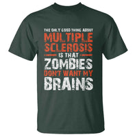 Funny Multiple Sclerosis Awareness T Shirt The Only Good Thing About MS