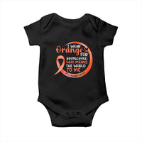 Multiple Sclerosis Awareness Baby Onesie Orange Ribbon I Wear Orange For Someone MS Support