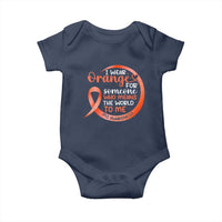 Multiple Sclerosis Awareness Baby Onesie Orange Ribbon I Wear Orange For Someone MS Support