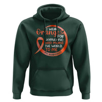 Multiple Sclerosis Awareness Hoodie Orange Ribbon I Wear Orange For Someone MS Support