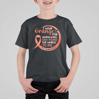 Multiple Sclerosis Awareness T Shirt For Kid Orange Ribbon I Wear Orange For Someone MS Support