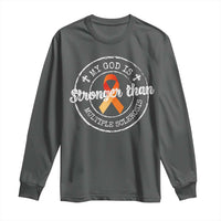 MS Awareness Long Sleeve Shirt Orange Ribbon God Stronger MS