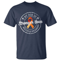 MS Awareness T Shirt Orange Ribbon God Stronger MS