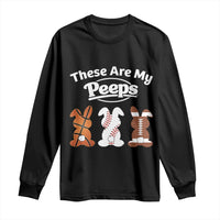 Baseball Basketball Football Easter Long Sleeve Shirt Cute Bunny Game Day Sports These Are My Peeps - Wonder Print Shop