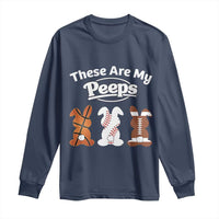 Baseball Basketball Football Easter Long Sleeve Shirt Cute Bunny Game Day Sports These Are My Peeps - Wonder Print Shop