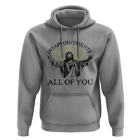 Retro Jesus Meme Hoodie Disappointments All Of You