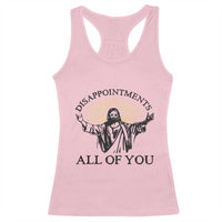 Retro Jesus Meme Racerback Tank Top Disappointments All Of You