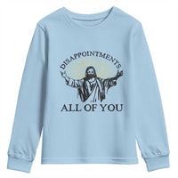 Retro Jesus Meme Youth Sweatshirt Disappointments All Of You