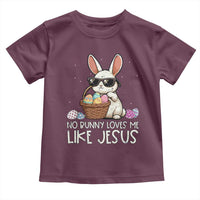 Easter Christian Toddler T Shirt No Bunny Loves Me Like Jesus