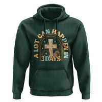 A lot can Happen in 3 Days Hoodie Retro Christian Easter Family