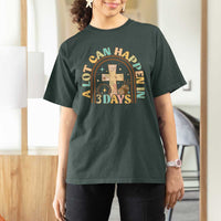 A lot can Happen in 3 Days T Shirt For Women Retro Christian Easter Family