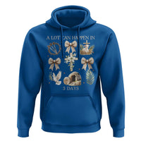 A Lot Can Happen In 3 Days Hoodie Jesus Christian Easter Family