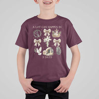 A Lot Can Happen In 3 Days T Shirt For Kid Jesus Christian Easter Family