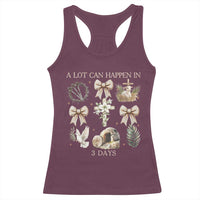 A Lot Can Happen In 3 Days Racerback Tank Top Jesus Christian Easter Family