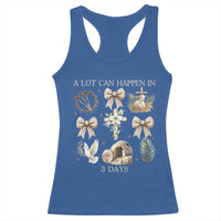 A Lot Can Happen In 3 Days Racerback Tank Top Jesus Christian Easter Family