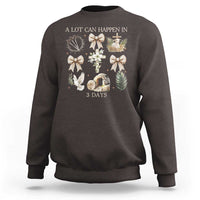 A Lot Can Happen In 3 Days Sweatshirt Jesus Christian Easter Family