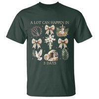 A Lot Can Happen In 3 Days T Shirt Jesus Christian Easter Family