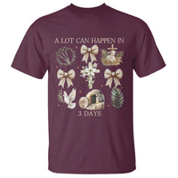 A Lot Can Happen In 3 Days T Shirt Jesus Christian Easter Family