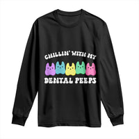 Easter Dental Bunny Long Sleeve Shirt Chilling With My Dental Peeps - Wonder Print Shop