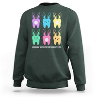 Easter Dentist Sweatshirt Chilling With My Dental Peeps Bunny - Wonder Print Shop
