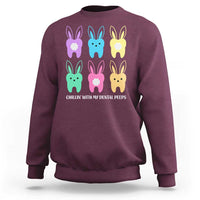 Easter Dentist Sweatshirt Chilling With My Dental Peeps Bunny - Wonder Print Shop