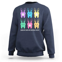 Easter Dentist Sweatshirt Chilling With My Dental Peeps Bunny - Wonder Print Shop