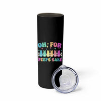 Oh For Peeps Sake Easter Bunny Skinny Tumbler - Wonder Print Shop